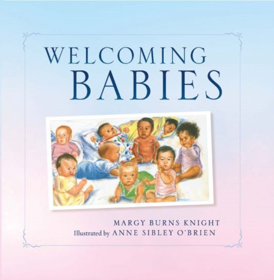 Book cover of: Welcoming Babies. By: Margy Burns Knight