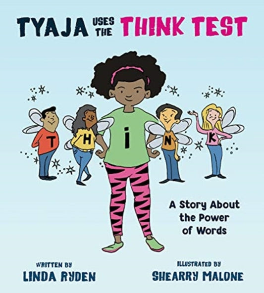 Book cover of: Tyaja Uses the THiNK Test. By: Linda Ryden