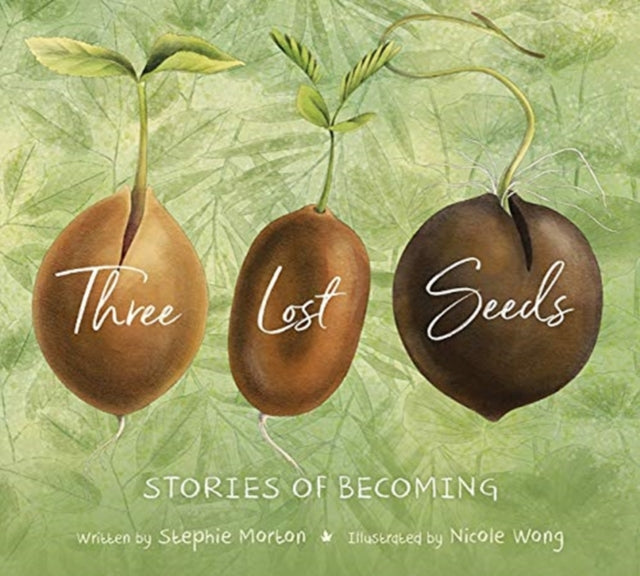 Book cover of: Three Lost Seeds. By: Stephie Morton