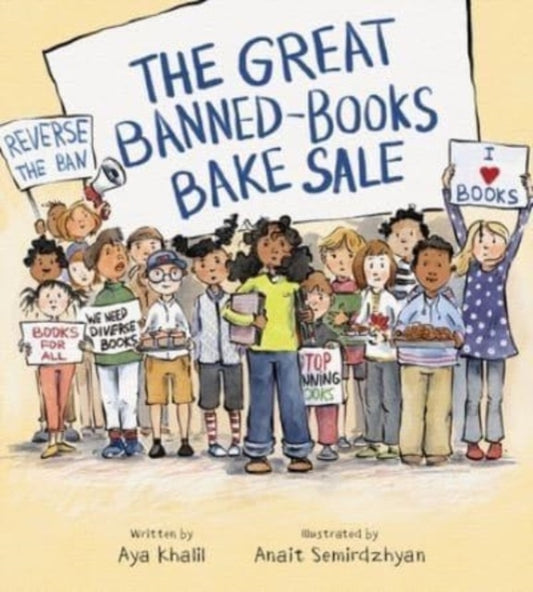 Book cover of: Great Banned-Books Bake Sale. By: Aya Khalil