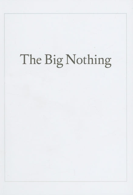 Book cover of: Big Nothing. By: Ingrid Shaffner