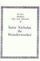 Book cover of: Service, Akathist, Life and Miracles of St. Nicholas the Wonderworker