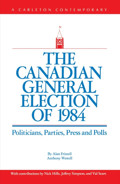 Book cover of: Canadian General Election of 1984