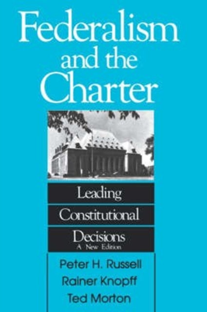 Book cover of: Federalism and the Charter