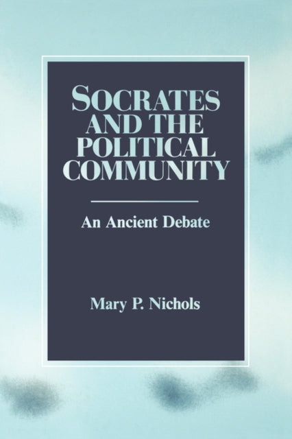 Book cover of: Socrates and the Political Community