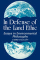 Book cover of: In Defense of the Land Ethic
