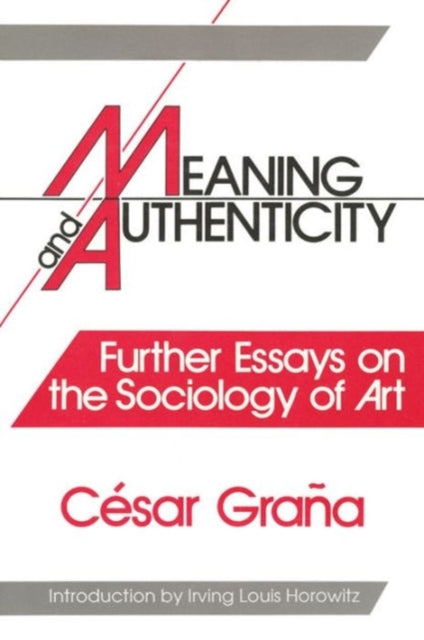Book cover of: Meaning and Authenticity. By: César Graña