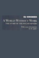 Book cover of: World Without Work. By: Eli Ginzberg