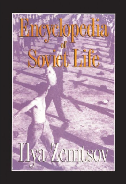 Book cover of: Encyclopaedia of Soviet Life