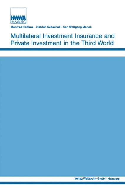 Book cover of: Multilateral Investment Insurance and Private Investment in the Third World