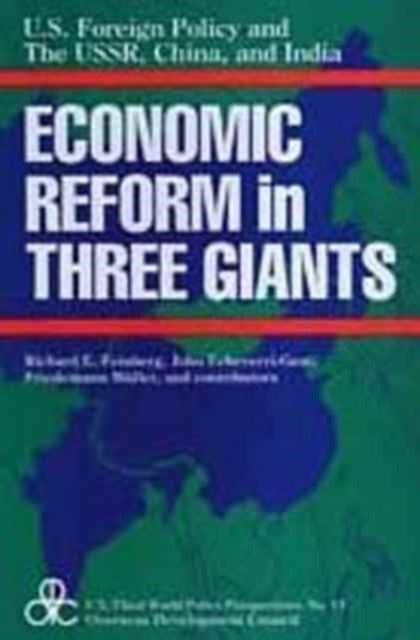 Book cover of: United States Foreign Policy and Economic Reform in Three Giants. By: Richard Feinberg