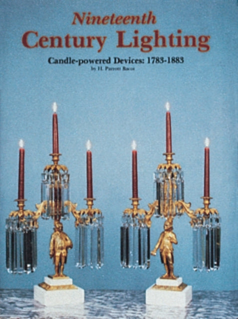 Book cover of: Nineteenth Century Lighting
