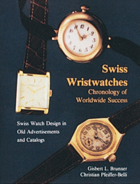 Book cover of: Swiss Wristwatches. By: Gisbert L. Brunner