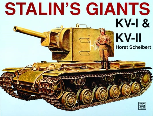 Book cover of: Stalin’s Giants • Kv-I & Kv-II. By: Horst Scheibert