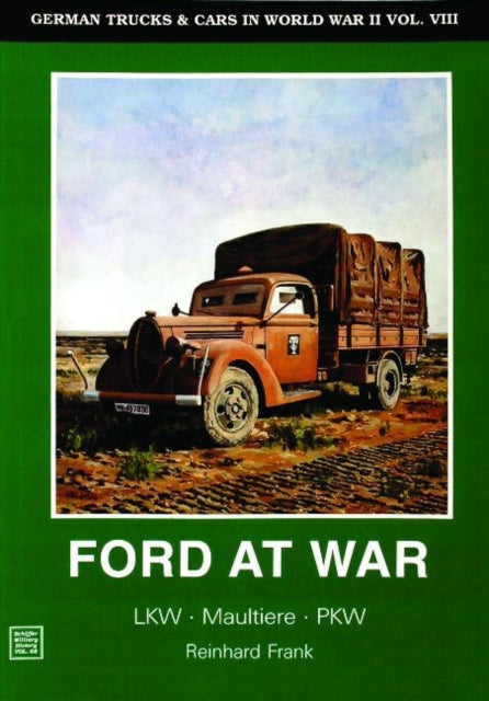 Book cover of: German Trucks & Cars in WWII Vol.VIII. By: Reinhold Frank