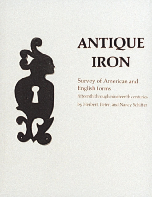 Book cover of: Antique Iron, English and American. By: Herbert Schiffer