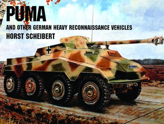 Book cover of: Puma & Other German Recon Vehicles. By: Horst Scheibert