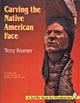 Book cover of: Carving the Native American Face