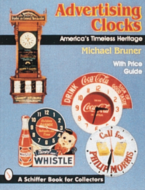 Book cover of: Advertising Clocks. By: Michael Bruner