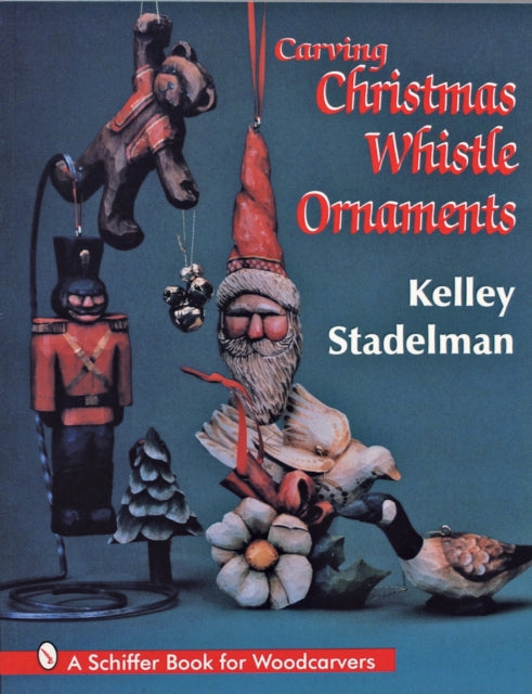 Book cover of: Carving Christmas Whistle Ornaments