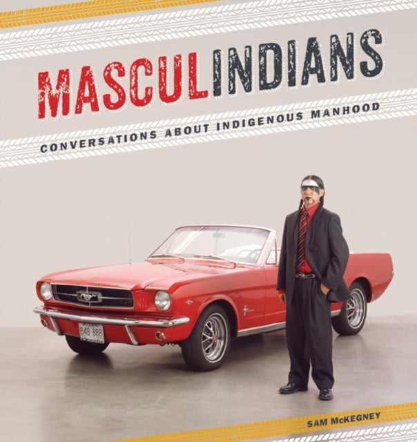 Book cover of: Masculindians. By: Sam McKegney