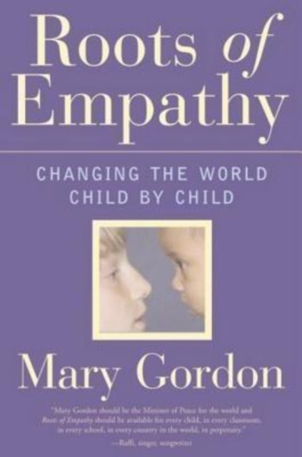 Book cover of: Roots of Empathy. By: Mary Gordon