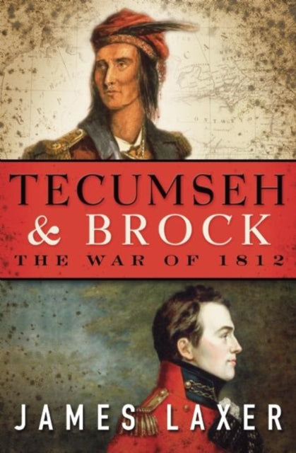 Book cover of: Tecumseh and Brock. By: James Laxer