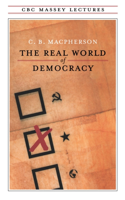 Book cover of: Real World of Democracy. By: C. Macpherson