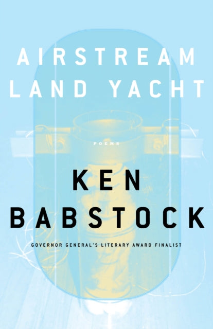 Book cover of: Airstream Land Yacht. By: Ken Babstock