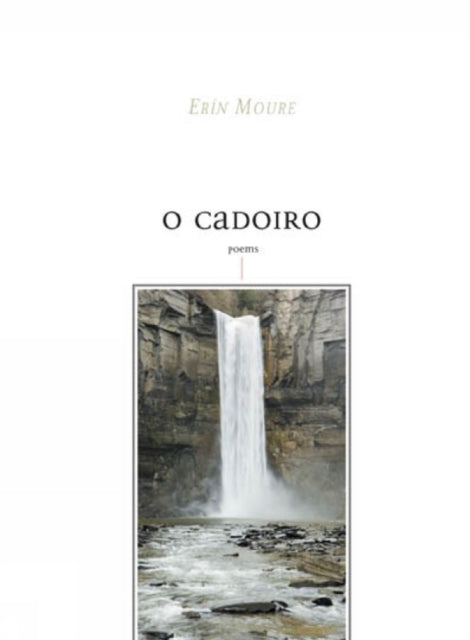 Book cover of: O Cadoiro. By: Erin Moure, Erin Mouré
