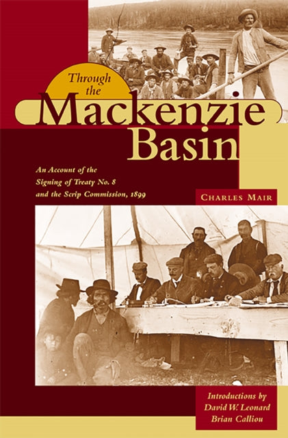 Book cover of: Through the Mackenzie Basin. By: Charles  Mair