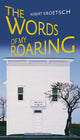 Book cover of: Words of My Roaring. By: Robert Kroetsch