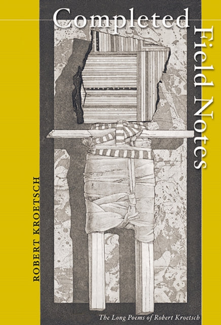 Book cover of: Completed Field Notes. By: Robert  Kroetsch