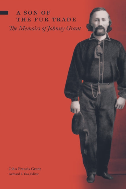 Book cover of: Son of the Fur Trade. By: Johnny Grant