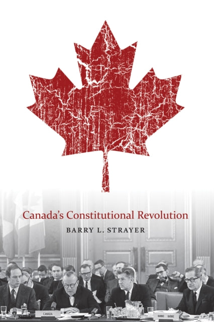 Book cover of: Canada's Constitutional Revolution. By: Barry L. Strayer