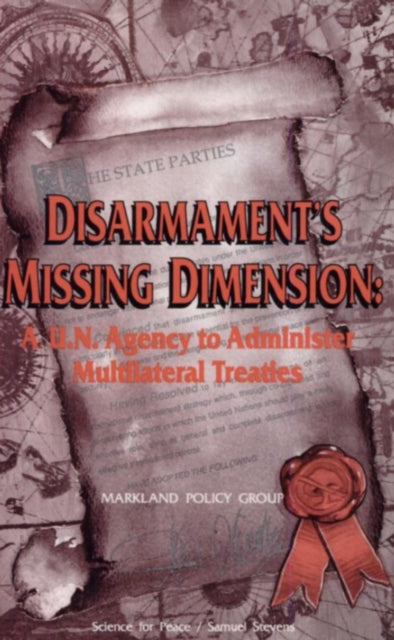 Book cover of: Disarmament's Missing Dimension. By: Derek Paul