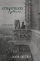 Book cover of: Atmospheres Apollinaire. By: Mark Frutkin