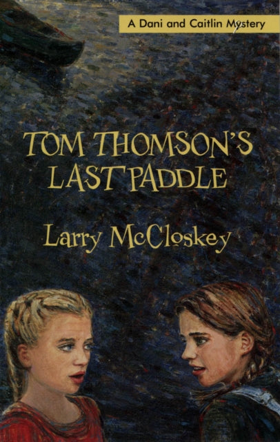 Book cover of: Tom Thomson's Last Paddle. By: Larry McCloskey