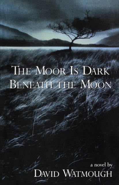 Book cover of: Moor is Dark Beneath the Moon