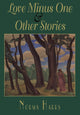 Book cover of: Love Minus One & Other Stories. By: Norma Harrs