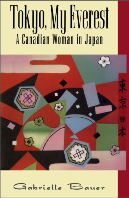 Book cover of: Tokyo, My Everest. By: Gabrielle Bauer