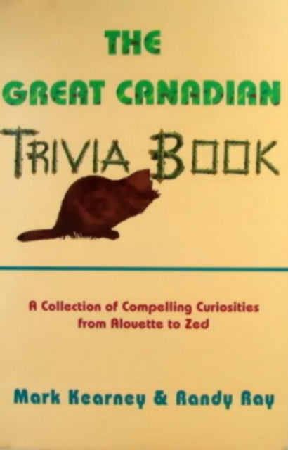 Book cover of: Great Canadian Trivia Book. By: Randy Ray