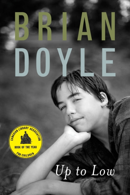 Book cover of: Up to Low. By: Brian Doyle