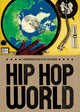Book cover of: Hip Hop World. By: Dalton Higgins