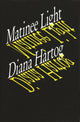 Book cover of: Matinee Light. By: Diana Hartog
