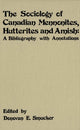 Book cover of: Sociology of Canadian Mennonites, Hutterites and Amish