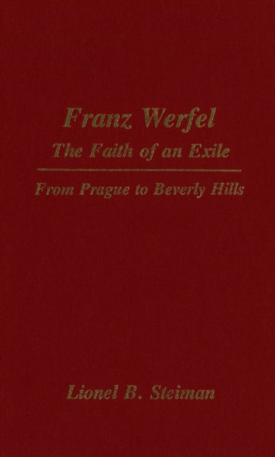 Book cover of: Franz Werfel: The Faith of an Exile