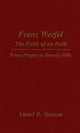 Book cover of: Franz Werfel: The Faith of an Exile