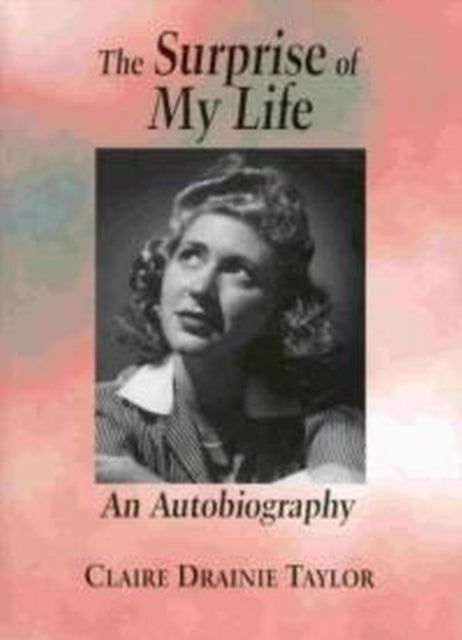 Book cover of: Surprise of My Life. By: Claire Drainie Taylor