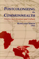 Book cover of: Postcolonizing the Commonwealth. By: Rowland Smith